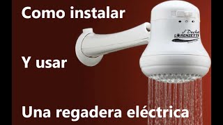 como instalar y usar una regadera eléctrica [upl. by Roselane]