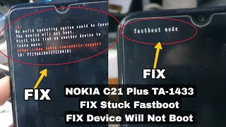 NOKIA C21 PLUS TA1433 FIX Stuck Fastboot amp No Vaild Operating System Device Will Not Boot [upl. by Kreindler476]