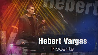 Hebert Vargas  Inocente  Live [upl. by Rocca820]