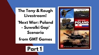 The Tony and Rough Livestream Next War Poland Part 1 [upl. by Nidorf]