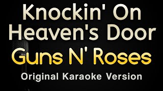 Knockin On Heavens Door  Guns N Roses Karaoke Songs With Lyrics  Original Key [upl. by Oreste135]