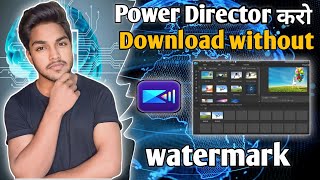 powerdirector download kaise karen  how to download powerdirector without watermark in pc [upl. by Bone]