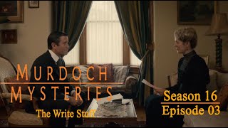 Murdoch Mysteries  Season 16 Episode 3  The Write Stuff [upl. by Enneira]