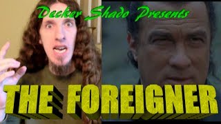 The Foreigner Review by Decker Shado [upl. by Niple952]