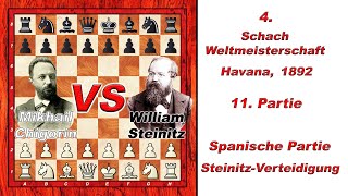 Mikhail Chigorin Vs William Steinitz 🏆 4 Schach WM 1892 Havanna 🏆 C62 Spanische Partie chess 223 [upl. by Clarise]