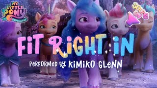 My Little Pony A New Generation  NEW SONG 🎵 ‘Fit Right In’ by Kimiko Glenn Available NOW [upl. by Eniamert]