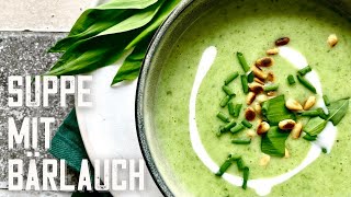 Einfache Bärlauchsuppe  cremige und schnelle Suppe mit Bärlauch [upl. by Glenden141]