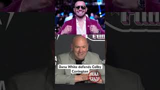 Dana White defends Colby Covington over rejecting fights ufc mma danawhite colbycovington [upl. by Sands]