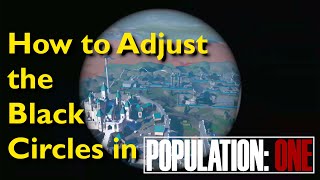 How to Adjust the Black Circles Beginners Tip for Population One on Oculus [upl. by Pren]