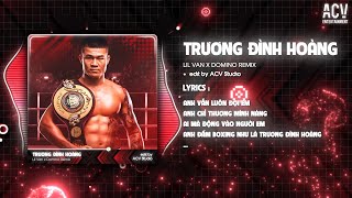 TRƯƠNG ĐÌNH HOÀNG REMIX  LIL VAN x DOMINO REMIX  Anh Vẫn Luôn Đợi Em Anh Chỉ Thương Mình Nàng [upl. by Jackson]