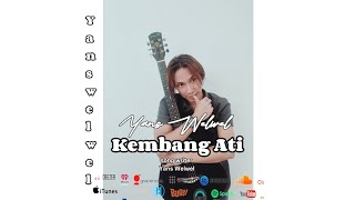 KEMBANG ATIYans WelwelOriginal Song [upl. by Aerdnahc]