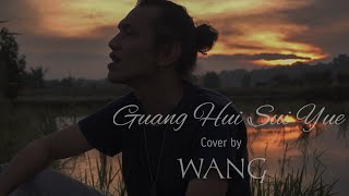 BEYOND 光辉岁月 Guang Hui Sui Yue  Glorious Years Cover by Wang 望 Beyond Cantonese [upl. by Whyte]