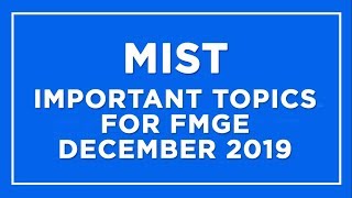 MIST  FMGE December 2019  SUBJECTWISE Topics [upl. by Yobybab603]