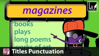 Titles Punctuation Song – Learn Grammar – Learning Upgrade App [upl. by Eelnodnarb904]