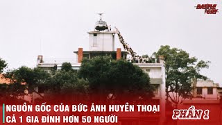 THẢM CẢNH TẠI SÀI GÒN THÁNG 4 NĂM 1975 VÀ LAI LỊCH BỨC ẢNH HUYỀN THOẠI PHẦN 1 [upl. by Nahgeam]