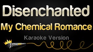 My Chemical Romance  Disenchanted Karaoke Version [upl. by Idnem952]