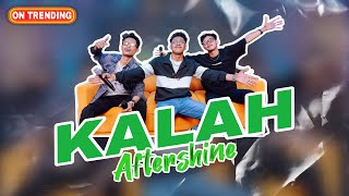 KALAH  Aftershine ft Tadeus quotLavoraquot amp Fafa quotVadestaquot [upl. by Given]