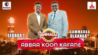 quotAbbaa Koon Kafanequot Life Coach Eebba Tasfaayee on GammadaaShow Episode 20 2023 [upl. by Fugate]