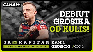 JAK GROSIK DEBIUTOWAĹ W POGONI quotKAMIL GROSICKI  JA KAPITANquot [upl. by Butch652]