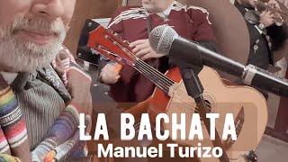 La bachata Manuel Turizo con mariachi [upl. by Arik]