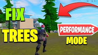 How to Fix PERFORMANCE MODE BUG  BLURRY TREES In Chapter 3 Fortnite Tips amp Tricks [upl. by Sulohcin]