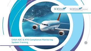 EASA AOC amp ATO Compliance Monitoring System Training Online Course Introduction  Sofema Online [upl. by Malinda]