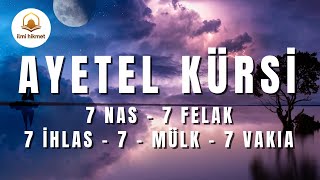 AYETEL KÜRSİ  FELAK  NAS  İHLAS  MÜLK  VAKIA  RUKYE [upl. by Philippa545]