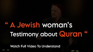 The Jewish womens Testamony About Quran  Surah AnNisaa Ayat8082 Part23 [upl. by Eintruok]