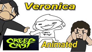 CreepCast Veronica Animated [upl. by Marentic]