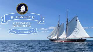 Bluenose II Captains Log  Episode 10 [upl. by Litha]