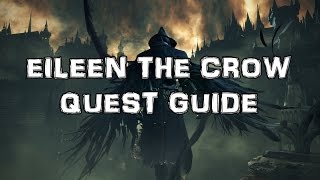 Bloodborne Eileen the Crow Guide Quest  Location [upl. by Niad]