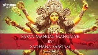 Sarva Mangal Mangalye by Sadhana Sargam [upl. by Philbert472]