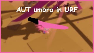 AUT umbra in urf is totally balanced [upl. by Hendren206]