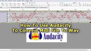 Use Audacity To Convert Midi File To Wav [upl. by Ranita907]