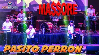 Massore quotPasito Perronquot Video Oficial [upl. by Idalla]