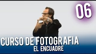 Curso de fotografia  06 El encuadre [upl. by Spoor]