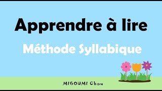 Apprendre à lire avec la méthode syllabique  Français  Dès 3 ans 12 [upl. by Mastrianni]