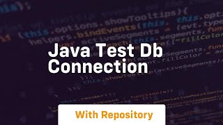 java test db connection [upl. by Ahcsat]