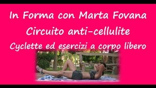 In Forma con Marta Fovana Circuito anti cellulite con cyclette ed esercizi a corpo libero [upl. by Ricker]