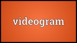 Videogram Meaning [upl. by Sinne]