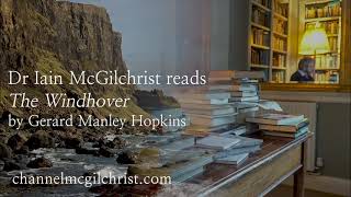 Daily Poetry Readings 314 The Windhover by Gerard Manley Hopkins read by Dr Iain McGilchrist [upl. by Nofpets]