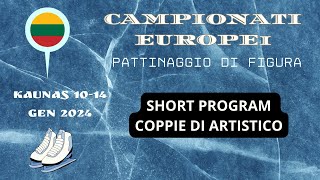 CAMPIONATI EUROPEI KAUNAS 2024  Pattinaggio di figura SHOR PROGRAM COPPIE DI ARTISTICO [upl. by Philbrook]