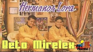 Ayer y hoy Los Hermanos Lora Con Letra HD Ay Hombe [upl. by Ynittirb]