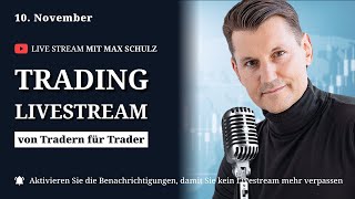 Trading Livestream von Tradern für Trader vom 10 November [upl. by Mann784]