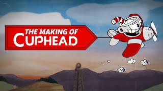 How Cupheads Devs Gambled On A Dream  The Making of Cuphead [upl. by Aekerly300]