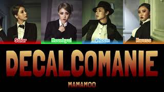 MAMAMOO  DECALCOMANIE 데칼코마니 Colour Coded Lyrics HanRomEng [upl. by Parke787]