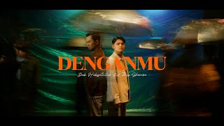 DENGANMU  Dodi Hidayatullah ft Ray Shareza Official Music Video [upl. by Smitty410]