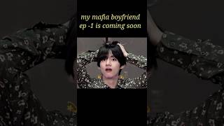 My mafia boyfriend ep 1 bts taekook jungkook taehyung trending shots viralvideo [upl. by Nnailuj407]