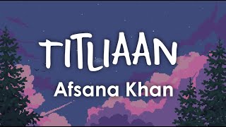 Titliaan Lyrics  Harrdy Sandhu  Sargun Mehta  Afsana Khan  Jaani [upl. by Ute]