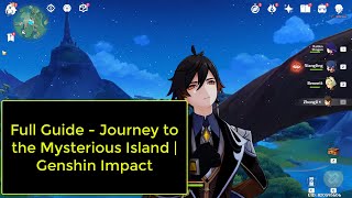 Full Guide  Journey to the Mysterious Island  Genshin Impact [upl. by Aliam726]